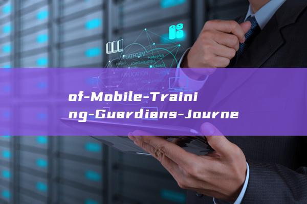 of-Mobile-Training-Guardians-Journey-Quest